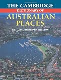 The Cambridge Dictionary of Australian Places