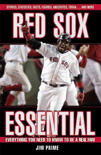 Red Sox Essential (Essential: Everything You Need to Know to be a Real Fan)