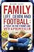 Family:
Life,
Death
and
Football:
A
Year
on
the
Frontline
with
a
Proper
Club