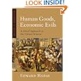 Human Goods, Economic Evils: A Moral Approach to the Dismal Science (Culture of Enterprise) by Edward Hadas