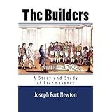 the builders a story and study of freemasonry