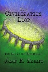 The Civilization Loop: The End Is the Beginning