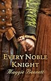 Every noble knight