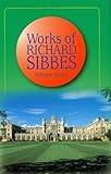 Works of Richard Sibbes. Vol.7, Miscellaneous sermons & indices