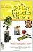 The 30-Day Diabetes Miracle: Lifestyle Center of America's Complete Program for Overcoming Diabetes, Restoring Health, and Rebuilding Natural Vitality by Franklin House, Stuart A. Seale, Ian Blake Newman