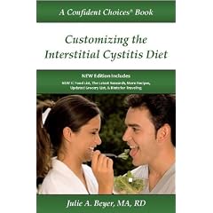 Click here to buy Customizing the Interstitial Cystitis Diet: A Confident Choices Book (Confident Choices... by Julie Beyer MA RD.