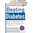 Beating Diabetes (A Harvard Medical School Book): Lower Your Blood Sugar, Lose Weight, and Stop... by David Nathan