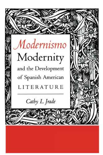 Modernismo, Modernity and the Development of Spanish American Literature (Texas Pan American)