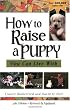 How to Raise a Puppy You Can Live With
