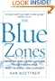 The Blue Zones: Lessons for Living Longer From the People Who've Lived the Longest