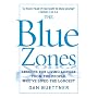 The Blue Zones: Lessons for Living Longer From the People Who've Lived the Longest