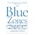 The Blue Zones: Lessons for Living Longer From the People Who've Lived the Longest
