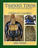 Timpson's towns of England and Wales : oddities & curiosities