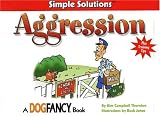 Aggression: A Simple Solutions Book (Simple Solutions (Bowtie Press))