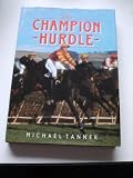 The champion hurdle : Michael Tanner