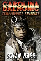 Carolina Deamonic: Confederate Shadows