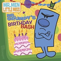 Mr. Grumpy's Birthday Bash (Mr. Men and Little Miss)