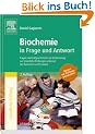 Biochemie in Frage und Antwort: Fragen und Fallgeschichten zur Vorbereitung auf m�ndliche Pr�fungen w�hrend des Semesters und Examen