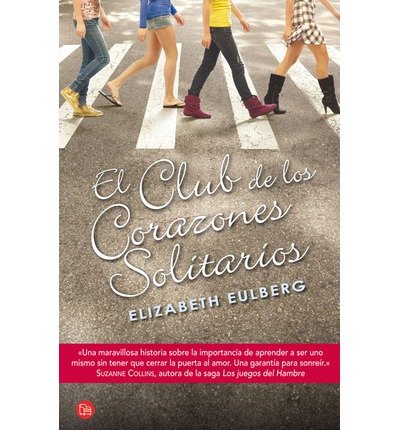 [(EL CLUB DE LOS CORAZONES SOLITARIOS FG)] [Author: Elizabeth Eulberg] published on (February, 2012)