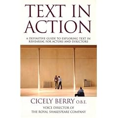 Text in Action: A Definitive Guide to Exploring Text in Rehearsal for Actors and Directors