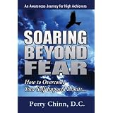 Soaring Beyond Fear: How to Overcome Your Self-Imposed Limits...