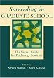 Succeeding in Graduate School: The Career Guide for Psychology Students