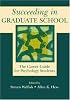 Succeeding in Graduate School: The Career Guide for Psychology Students