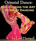Oriental Dance: Discovering the Art of Belly Dancing