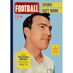 Charles Buchan's Spurs Gift Book: Selections from Football Monthly 1951-1973