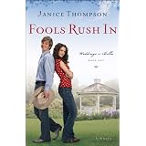 Fools Rush In (Weddings by Bella, Book 1) ~ Janice Thompson