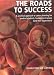 The Roads to Success: A Practical Approach to Career Planning for Medical Students, Foundation Trainees (and Their Supervisors)