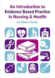 Introduction to Evidence Based Practice in Nursing & Healthc