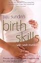 Birth Skills: Proven pain-management techniques for your labour and birth
