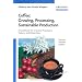 Coffee: Growing, Processing, Sustainable Production: A Guidebook for Growers, Processors, Traders, and Researchers