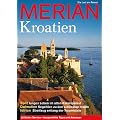 MERIAN Kroatien: Spilt - Junges Leben im alten Kaiserpalast. Dalmatien - Segelt�rn zu den sch�nsten Inseln. Istrien - Streifzug entlang der Traumk�ste (MERIAN Hefte)