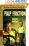 Pulp Friction: Uncovering the Golden...