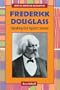 Frederick Douglass: Speaking Out Against Slavery (African-American Biographies (Enslow))