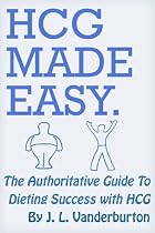 HCG Made Easy: The Authoritative Guide To Dieting Success With HCG-From Free Kindle Books Library Click to Download Free Kindle Book -> HCG Made Easy: The Authoritative Guide To Dieting Success With HCG