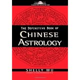 The Definitive Book of Chinese Astrology [With CDROM]