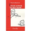 Voyage autour de mon cr�ne