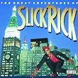 The Great Adventures Of Slick Rick