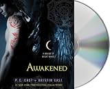 Click here to read the review of Awakened by P.C. Cast and Kristin Cast