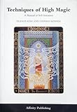 Techniques of high magic : a manual of self-initiation