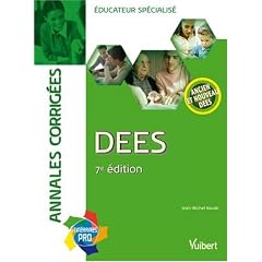 DEES �ducateur sp�cialis� : Annales corrig�es