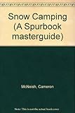 The Spur master guide to snow camping