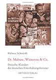 Dr. Mabuse, Winnetou & Co: Dreizehn Klassiker der deutschen Unterhaltungsliteratur - Helmut Schmiedt