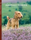 The Airedale Terrier: An Inspirational Journey into the Lives of Dogs and their Owners
