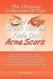 The Ultimate Collection Of Tips To End Acne Break Out And Fade Out Acne Scars: Basic Acne Information For Acne Problems, Acne Treatment And Acne Home Remedy ... Acne Free and Scar Free Skin In No Time! 51O5rApvr3L. SL160 The Ultimate Collection Of Tips To End Acne Break Out And Fade Out Acne Scars: Basic Acne Information For Acne Problems, Acne Treatment And Acne Home Remedy ... Acne Free and Scar Free Skin In No Time!