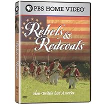 Rebels & Redcoats: How Britain Lost America