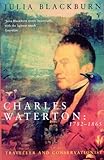Charles Waterton : 1782-1865 : traveller and conservationist